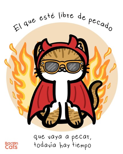 Ilustración de un gato vestido de demonio con el texto: El que esté libre de pecado... que vaya a pecar, todavía hay tiempo